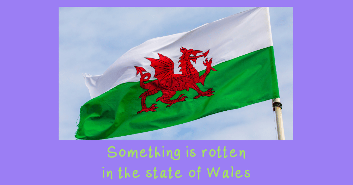 Something is rotten in the state of Wales - Impact Wales